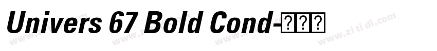 Univers 67 Bold Cond字体转换 Univers 67 Bold Cond字体转换